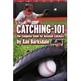 thumbnail image 1 of Catching-101: The Complete Guide for Baseball Catchers, (Paperback), 1 of 1