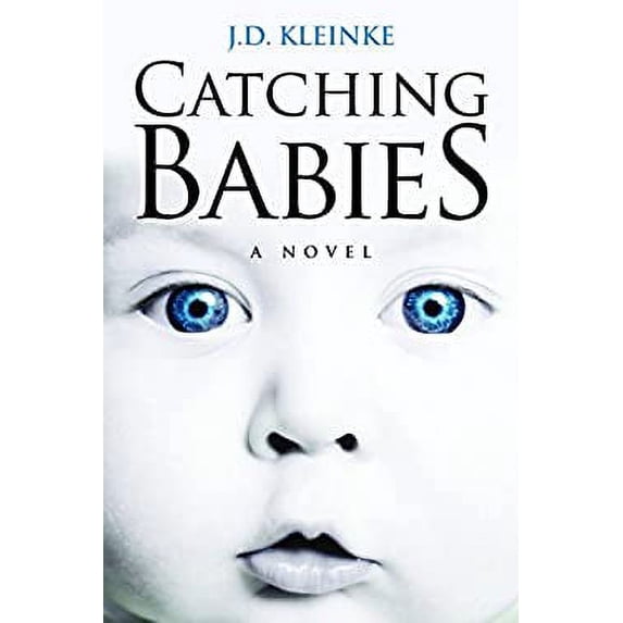 Pre-Owned Catching Babies (Paperback) 0982663900 9780982663905