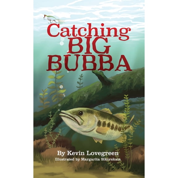 Catching Big Bubba, (Paperback)