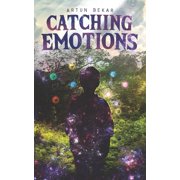 Catching Emotions Paperback by Artun Bekar