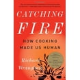 thumbnail image 1 of Pre-Owned Catching Fire: How Cooking Made Us Human (Paperback) 0465020410 9780465020416, 1 of 1