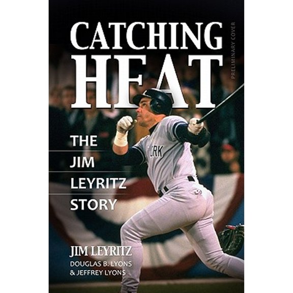 Pre-Owned Catching Heat: The Jim Leyritz Story Paperback