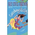thumbnail image 1 of Pre-Owned Catching Kelly (Mass Market Paperback) 0380800616 9780380800612, 1 of 1