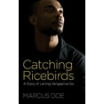 thumbnail image 1 of Pre-Owned Catching Ricebirds: A Story of Letting Vengeance Go (Paperback) 1619708256 9781619708259, 1 of 1