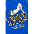 thumbnail image 1 of Pre-Owned Catching Serial Killers: Learning from Past Serial Murder Investigations Paperback, 1 of 1