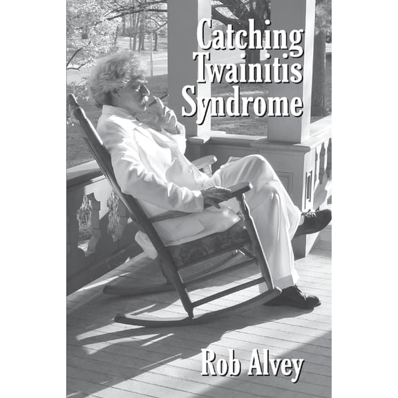 Catching Twainitis Syndrome (Paperback)