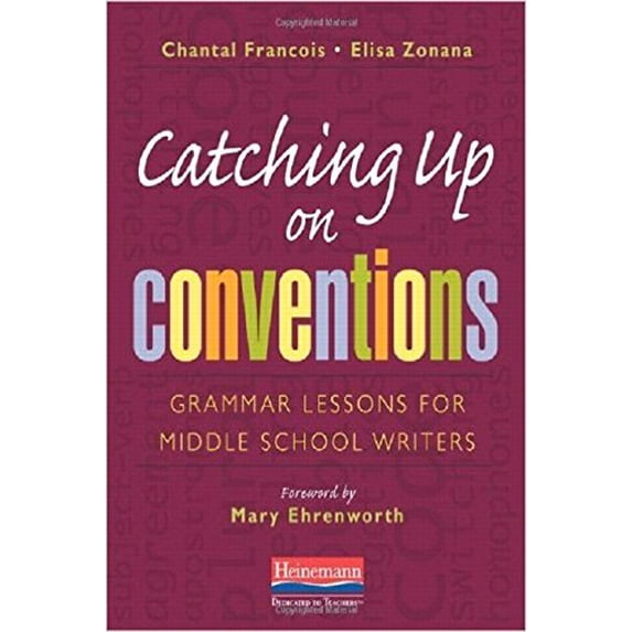Pre-Owned Catching Up on Conventions: Grammar Lessons for Middle School Writers (Paperback) 0325012822 9780325012827