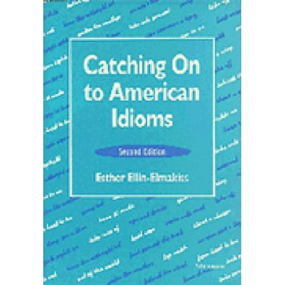 Pre-Owned Catching on to American Idioms (Paperback) 0472082086 9780472082087