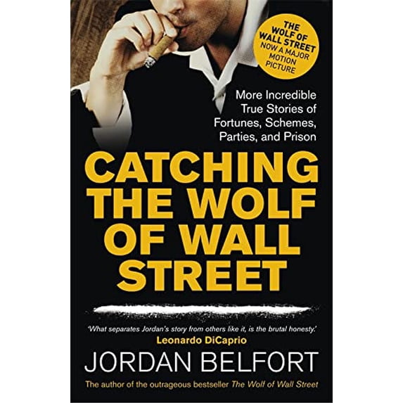 Pre-Owned Catching the Wolf of Wall Street: More Incredible True Stories of Fortunes, Schemes, Parties, and Prison Paperback