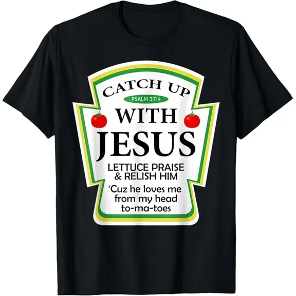 Catchup With Jesus Funny Christian Gift T-Shirt