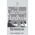 thumbnail image 1 of Pre-Owned The Catechism Handbook Workbook (Paperback) 0892438657 9780892438655, 1 of 1
