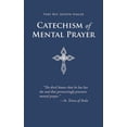 thumbnail image 1 of Catechism of Mental Prayer (Paperback), 1 of 1