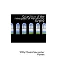 thumbnail image 1 of Catechism of the Principles of Veterinary Surgery (Paperback), 1 of 1