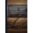 thumbnail image 1 of Catechismus Sive Doctrina Catholica Ex Sacrae Scripturae & Sactorum Patrum Verbis Concinnata : In Quatuor Partes Distributa; Volume 4 (Paperback), 1 of 1