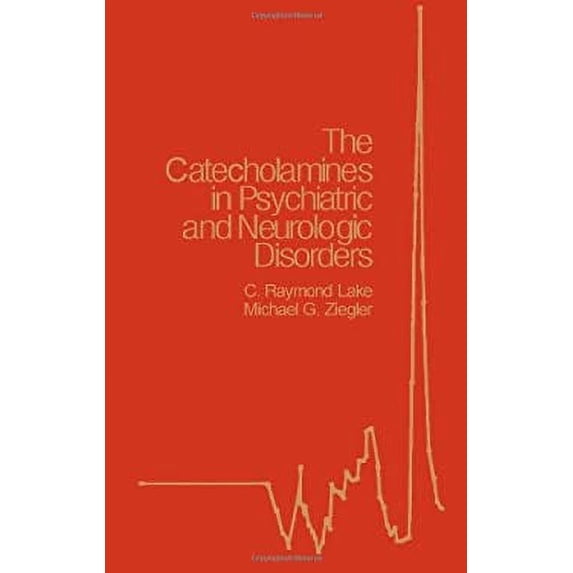 Pre-Owned Catecholamines in Psychiatric and Neurological Disorders 9780409951844 Used
