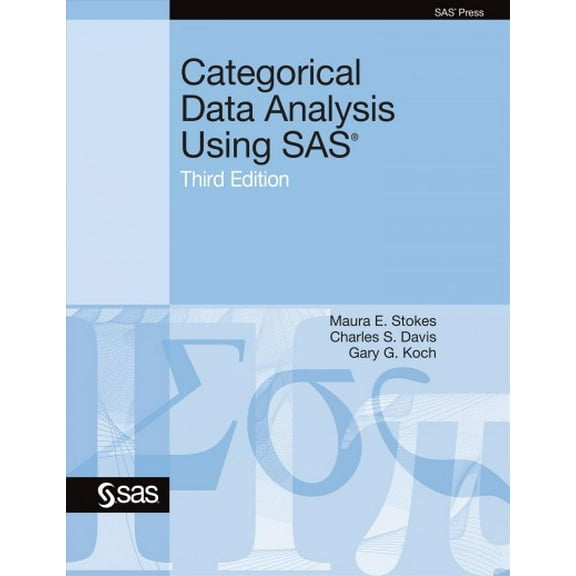 Categorical Data Analysis Using SAS, Third Edition (Hardcover)