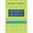 thumbnail image 1 of Categories We Live by: How We Classify Everyone and Everything, (Paperback), 1 of 1