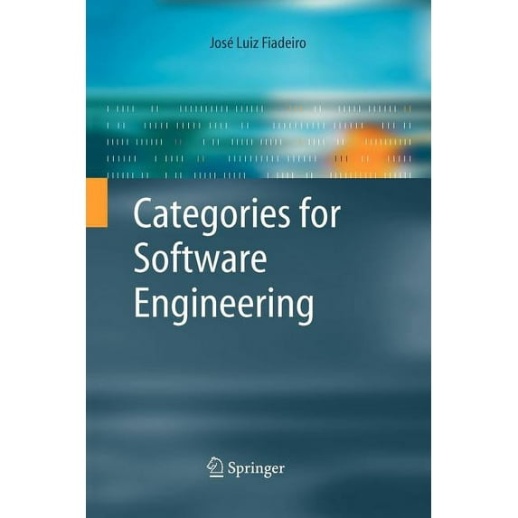 Categories for Software Engineering, (Paperback)