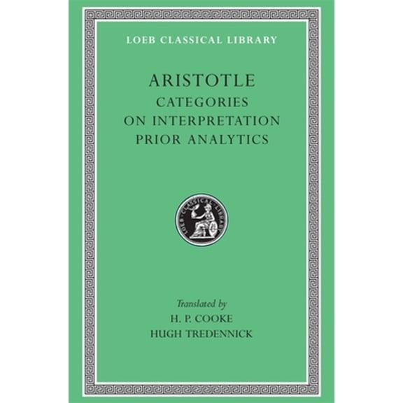 Pre-Owned Categories. on Interpretation. Prior Analytics (Hardcover) 0674993594 9780674993594