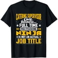 thumbnail image 1 of Catering Supervisor Job Title - Catering Director Foreman T-Shirt, 1 of 4