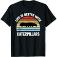 thumbnail image 1 of Caterpillar T-Shirt | Life is Better With Caterpillars T-Shirt, 1 of 4