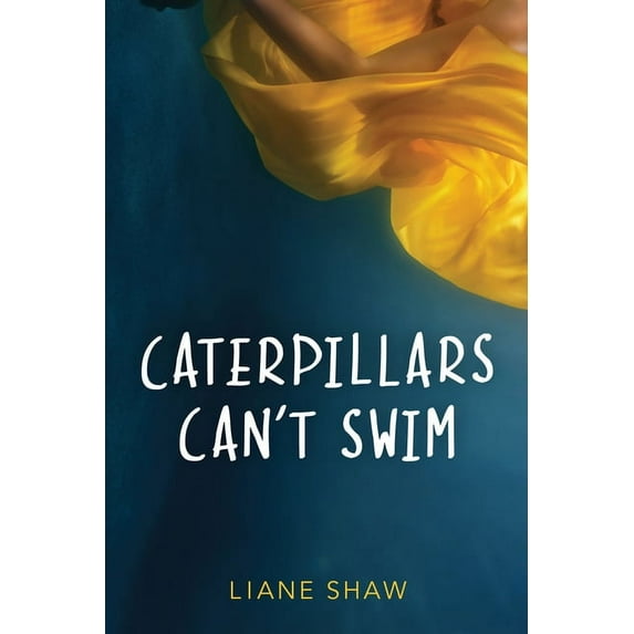 Caterpillars Can't Swim (Paperback)