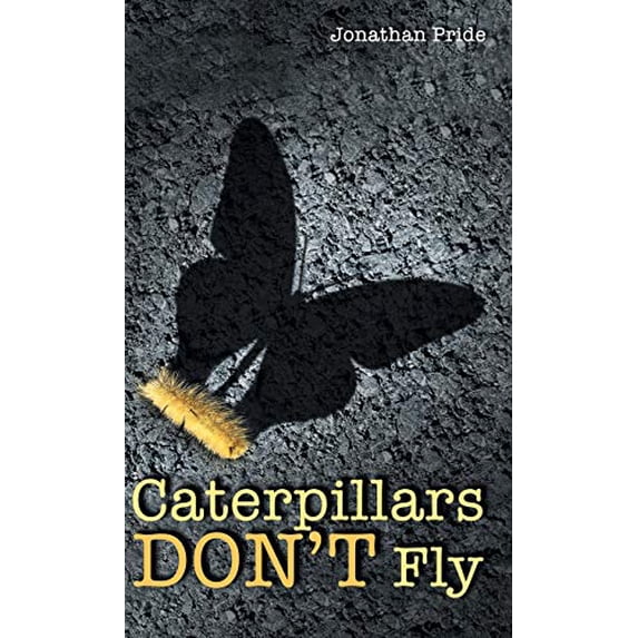 Pre-Owned Caterpillars Don't Fly (Hardcover) 1973689340 9781973689348