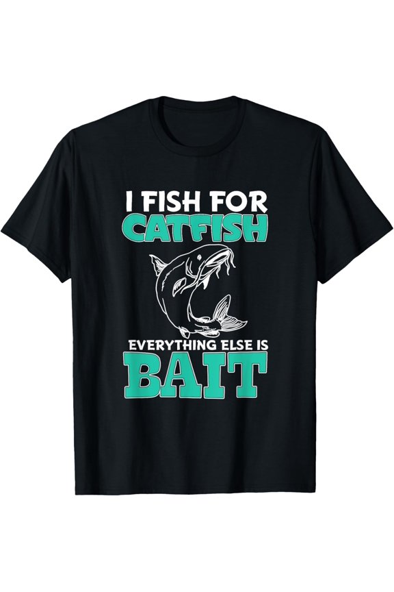 Catfish - Funny Fishing T Shirt for Men and Women