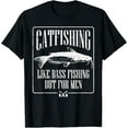 thumbnail image 1 of Catfishing Like Bass Fishing But For Men Funny Dad Angler T-Shirt men and women can wear, black, white, gifts, 1 of 4