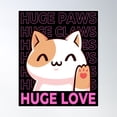 thumbnail image 1 of Catfriends Huge Paws Huge Claws Huge Eyes Huge Love Cat Valentine Poster Wall Art, Modern Wall Decor, 24x36 UNFRAMED, 1 of 3