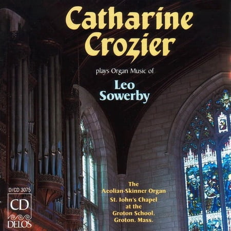 Catharine Crozier - Sowerby, L. : Fantasy for Flute Stops/Symphony - Music & Performance - CD