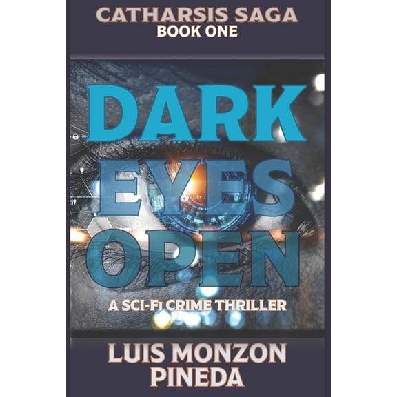 Catharsis Saga Dark Eyes Open, Book 1, (Paperback)