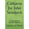 thumbnail image 1 of Catharsis for John Steinbeck: Understanding To a God Unknown, (Paperback), 1 of 1