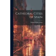 Cathedral Cities of Spain, Hardcover