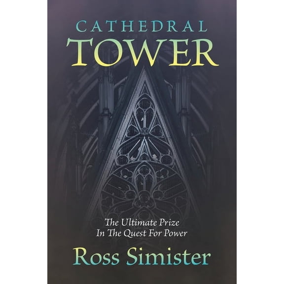Cathedral Tower: The Ultimate Prize In The Quest For Power