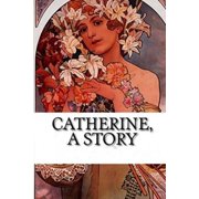 Catherine A Story Paperback
