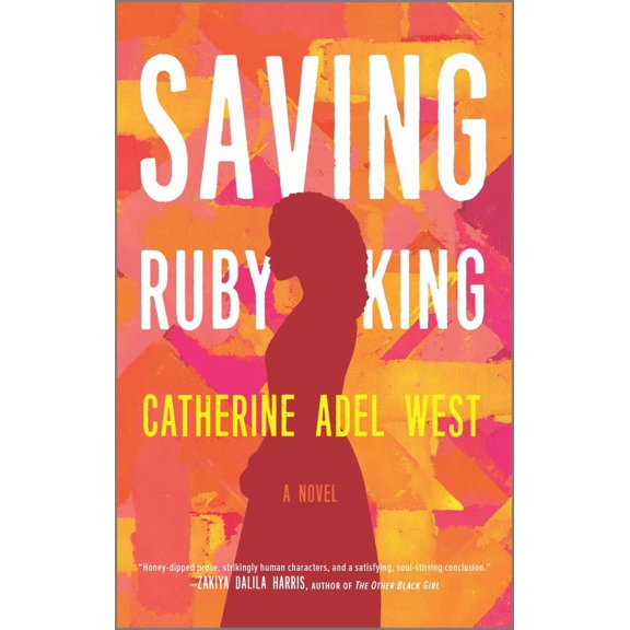 Catherine Adel West: Saving Ruby King: A Novel (Paperback)