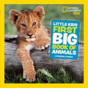 Catherine D. Hughes Little Kids First Big Book of Animals Hardcover National Geographic Kids