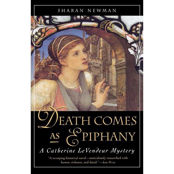 Catherine LeVendeur: Death Comes As Epiphany : A Catherine LeVendeur Mystery (Series #1) (Paperback)