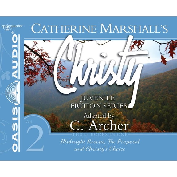 Catherine Marshall's Christy Series: Christy Collection Books 4-6 (Library Edition) : Midnight Rescue, The Proposal, Christy's Choice (Series #2) (CD-Audio)