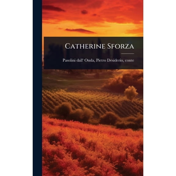 Catherine Sforza, (Hardcover)