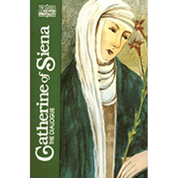 Pre-Owned Catherine of Siena: The Dialogue (Paperback) 0809122332 9780809122332