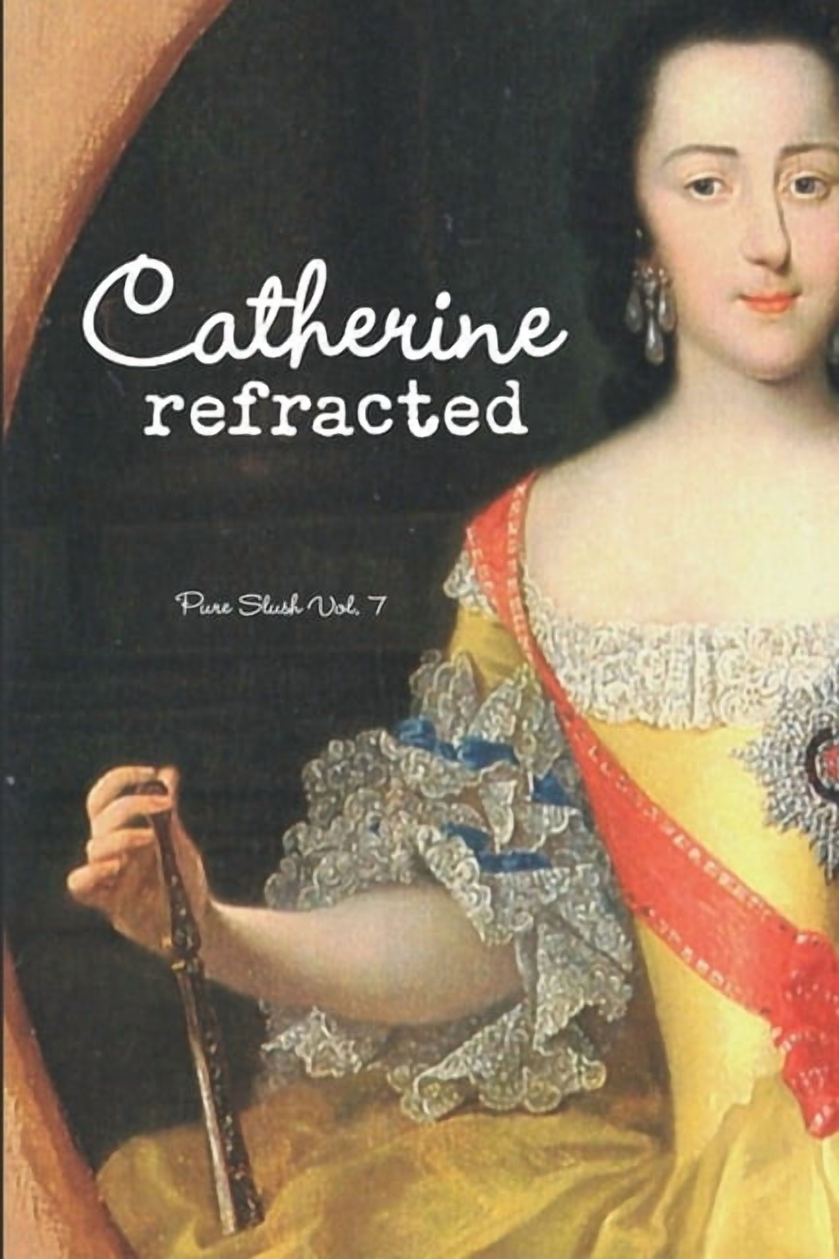 Catherine refracted Pure Slush Vol. 7, (Paperback)