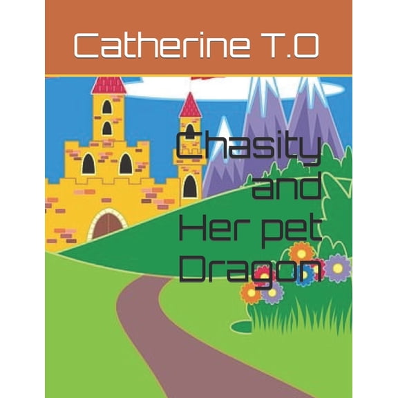 Catherine's Children Collection Chasity and Her pet Dragon, Book 1, (Paperback)