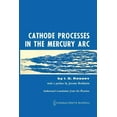 thumbnail image 1 of Cathode Processes in the Mercury ARC, (Paperback), 1 of 1