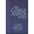 thumbnail image 1 of Pre-Owned The Catholic Answer Book 3 (Paperback) 0879739339 9780879739331, 1 of 1
