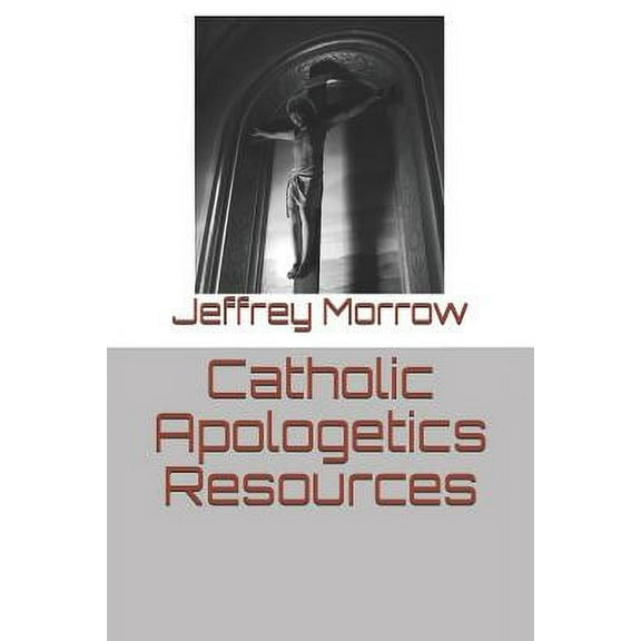 Principium Institute Parish Resources: Catholic Apologetics Resources (Paperback)