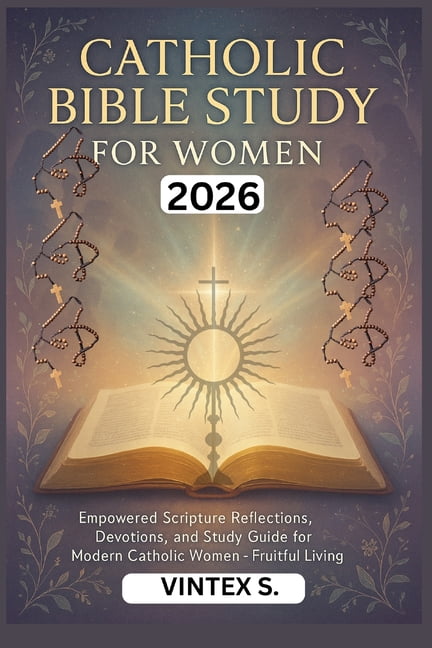 Catholic Bible Study for Women 2026: Empowered Scripture Reflections ...