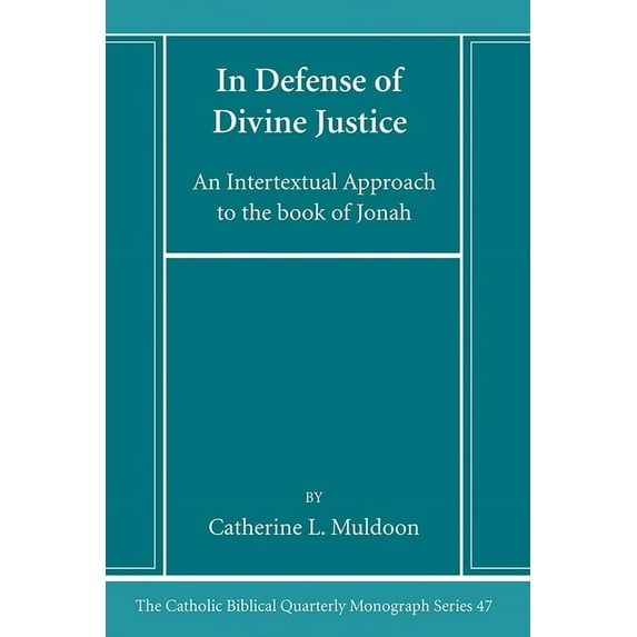 Catholic Biblical Quarterly Monograph: In Defense of Divine Justice (Hardcover)