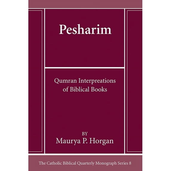Catholic Biblical Quarterly Monograph: Pesharim (Paperback)